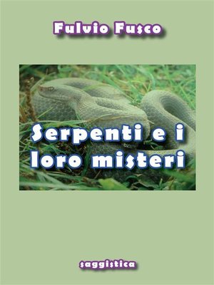 cover image of Serpenti e i loro misteri